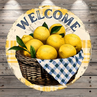 Lemons In Basket, Welcome, Round, Light Weight, Metal Wreath Sign, No Holes In Sign