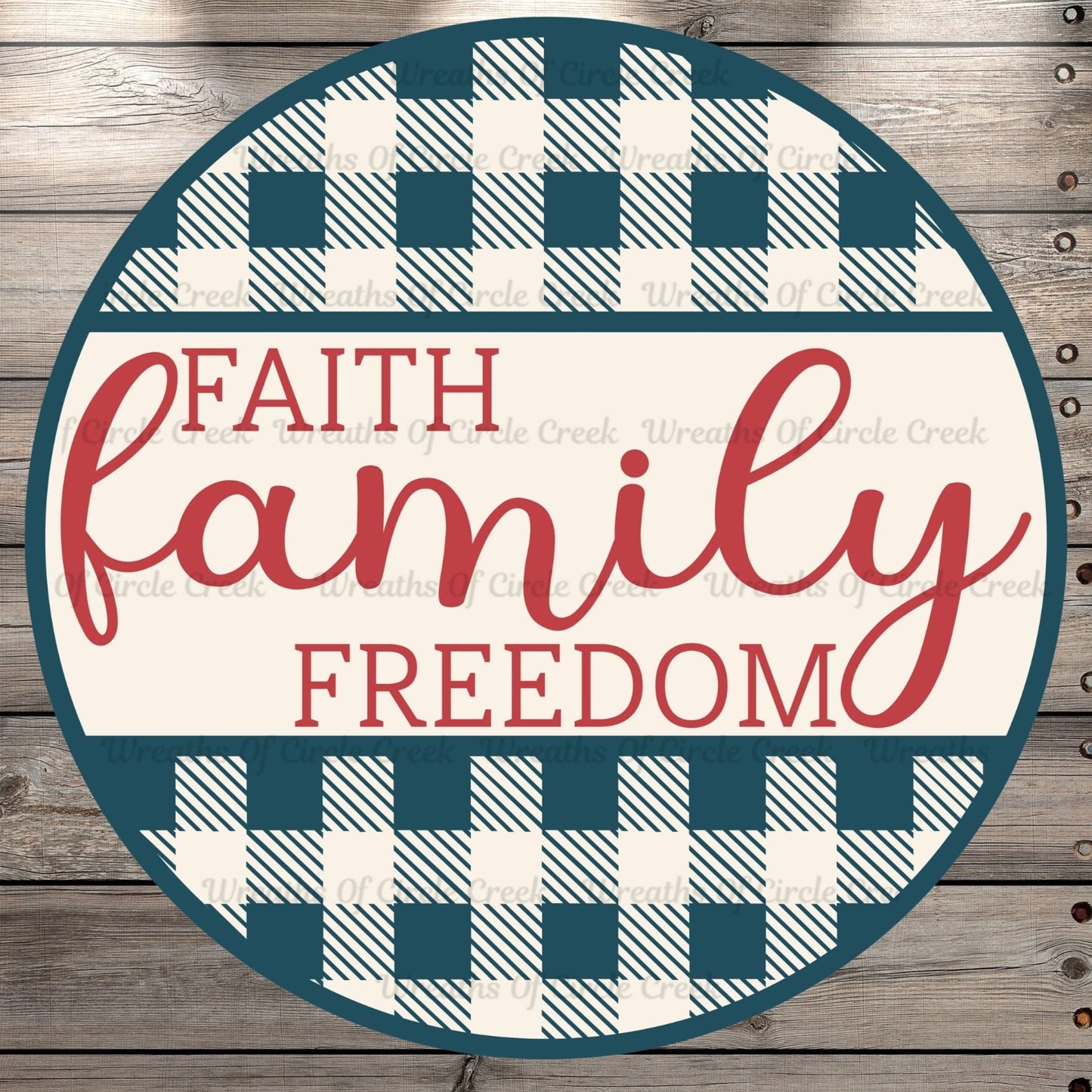 Faith, Family, Freedom, Round, Light Weight, Metal Wreath Sign, No Holes