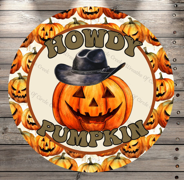 Howdy Pumpkin, Cowboy Jack, Halloween, Jack-O-Lanterns, Round UV Coated, Metal Sign, No Holes