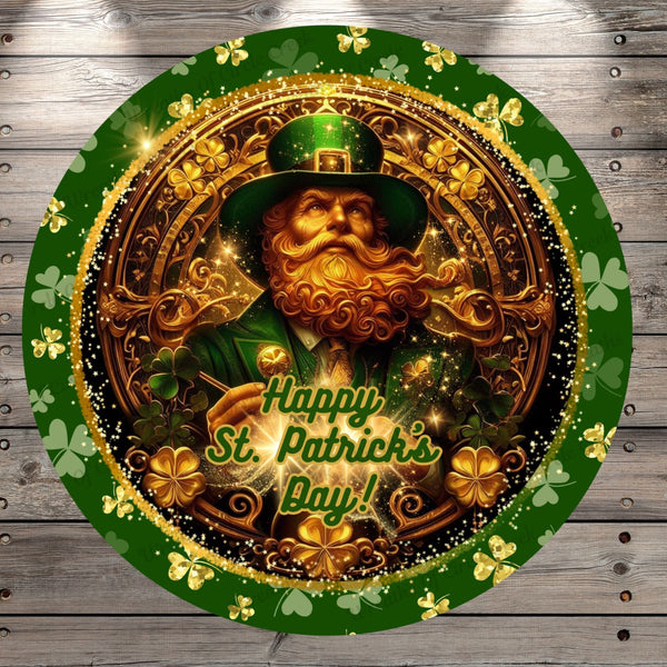 Happy, St. Pratrick's Day, Mystical Leprechaun, Gold, Green, Wreath Sign, No Holes, Round UV Coated, Metal