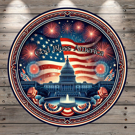 Patriotic, U.S. Capitol, God Bless America, American Flag, Fireworks, Round, Light Weight, Metal, Wreath Sign, No Holes In Sign