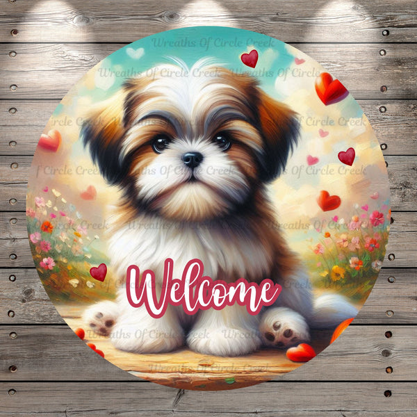 Shih Tzu Puppy, Welcome, Hearts, Valentines, Florals, Whimsical, Round, Light Weight, Metal Wreath Sign, No Holes  UV Coated