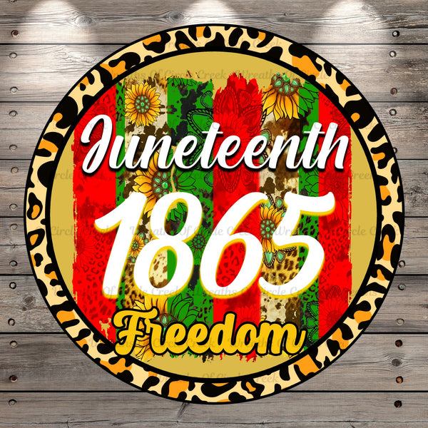 Juneteenth, 1865, Freedom, Leopard, Round Light Weight, Metal Wreath Sign, No Holes In Sign