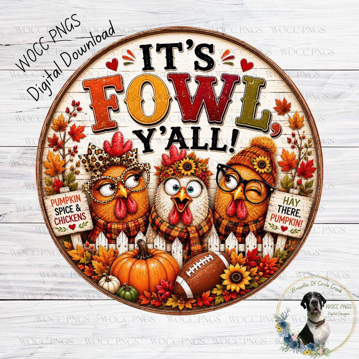 A decorative sign featuring three cartoon chickens, a pumpkin, and a football, surrounded by fall foliage and text that reads "It's Fowl, Y'all!"