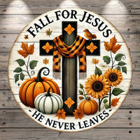 Fall For Jesus, He Never Leaves, Cross, Pumpkins, Faux Wood, Rustic, Round, Light Weight, Metal, Wreath Sign, No Holes In Sign