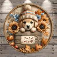 Fall Puppy, I Love Fall, Most Of All, Lab, Sunflowers, Rustic Fall, Round, Light Weight, Metal, Wreath Sign, No Holes In Sign