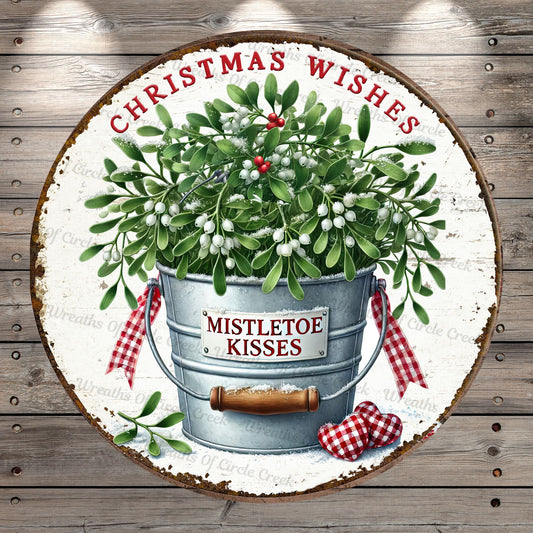 Christmas Wishes, Mistletoe Kisses, Farmhouse Christmas, Foliage, Rustic, Round, Lightweight, Metal, Wreath Sign, No Holes In Sign