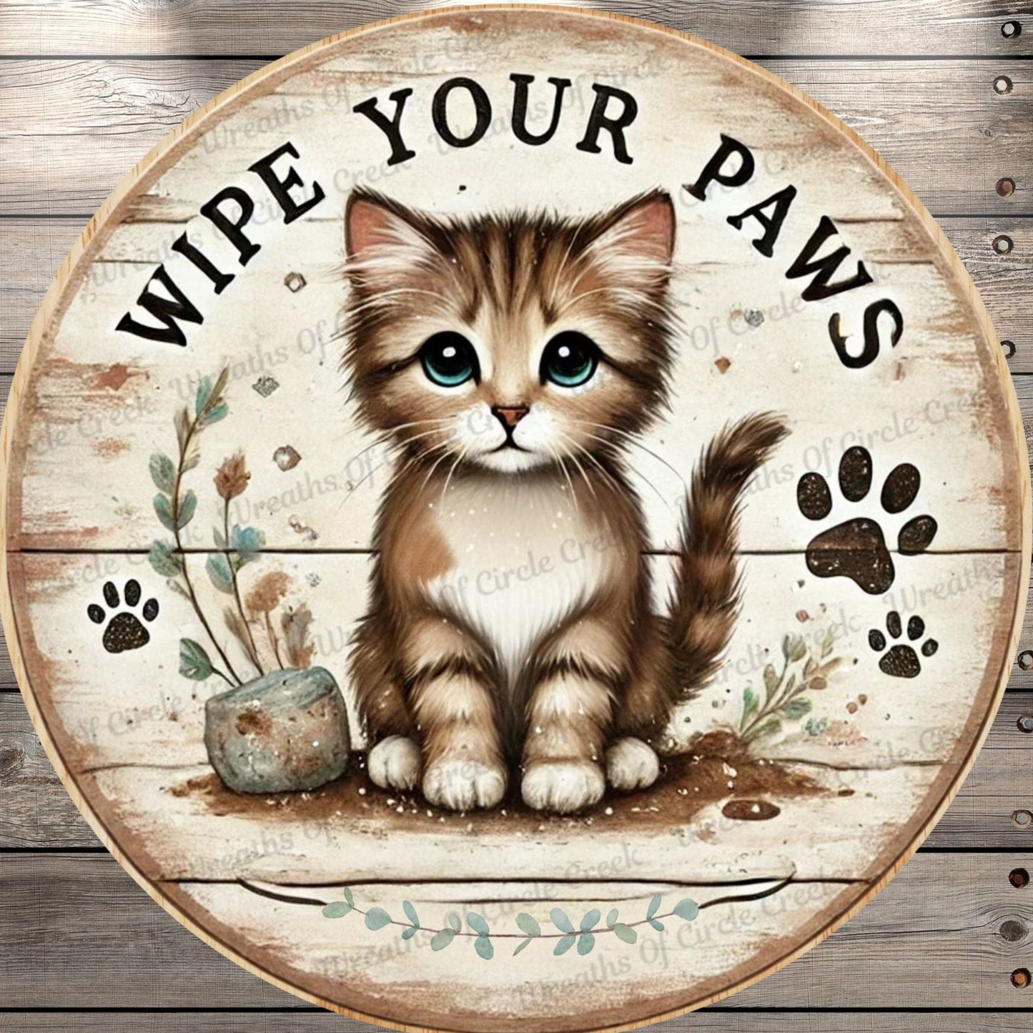 Wipe Your Paws Kitten | Lightweight Round Metal Wreath Sign | Cute Muddy Paw Prints | No Holes In Sign