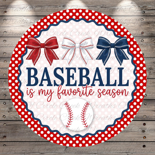 a baseball-themed design with a red and white polka dot border, a baseball, and three red and white bows. The text "BASEBALL is my favorite season" is displayed in the center of the image.