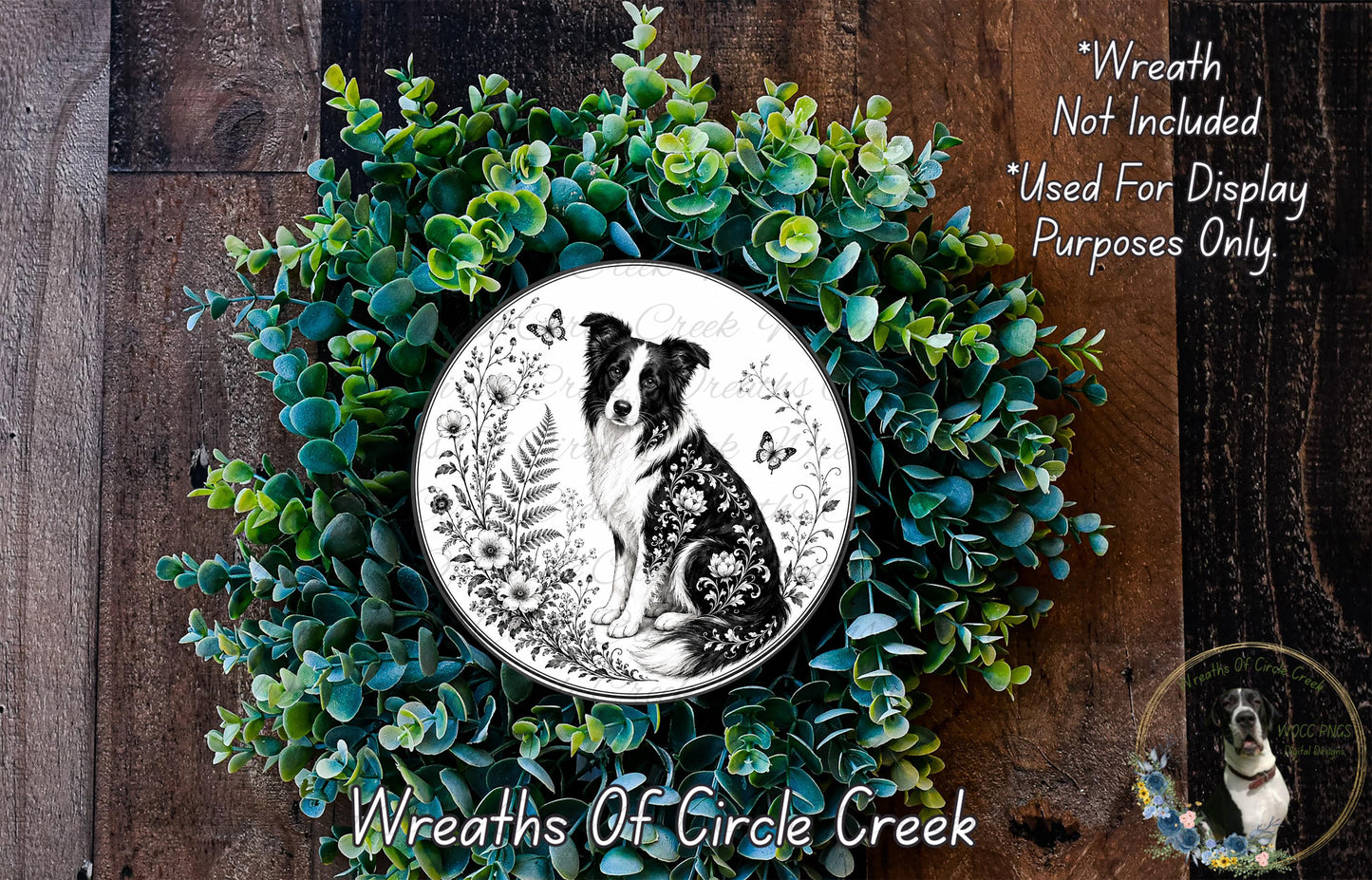 A wreath made of green leaves and flowers, with a dog illustration in the center. The wreath is displayed on a wooden surface, and there is a text overlay that reads "Wreath Not Included * Used For Display Purposes Only".
