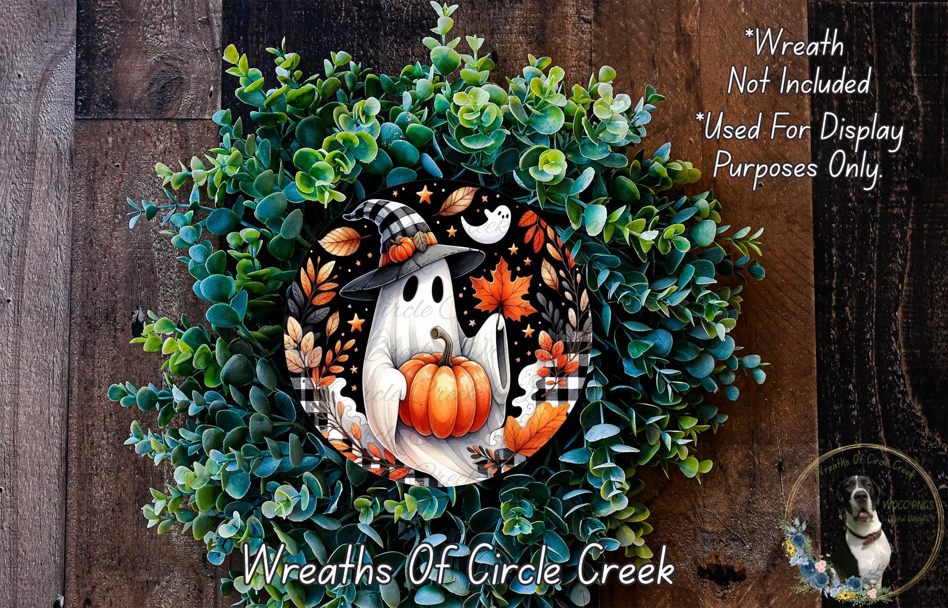 A wreath made of various greenery and featuring a ghost holding a pumpkin, with a text overlay that reads "Wreath Not Included * Used For Display Purposes Only" and "Wreaths Of Circle Creek".
