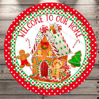 Welcome To Our Home, Gingerbreads, Candy, House, Polka Dot Border, Round Metal, Wreath Sign, No Holes