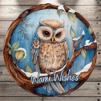 Winter Woodland Owl, Warm Wishes, Round, Light Weight, Metal Wreath Sign, No Holes