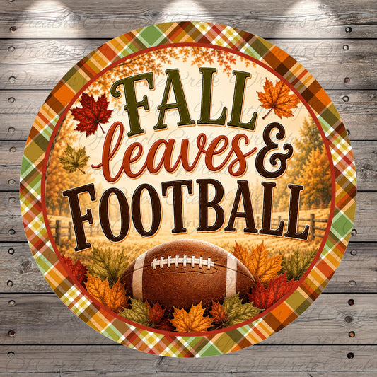 A circular sign with the text "FALL leaves & FOOTBALL" surrounded by autumn leaves and a football.