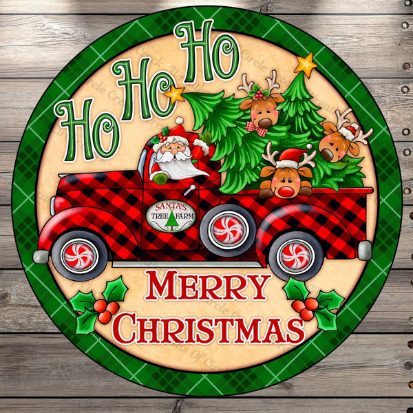 Santa And His Reindeer, Merry Christmas, Tree Farm, Truck, Ho Ho Ho, Round Metal, Wreath Sign, No Holes