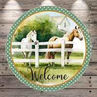 Horses, Welcome, Farmhouse, Pasture, Round, Light Weight, Metal, Wreath Sign, No Holes In Sign