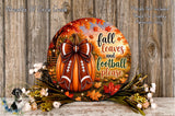 a decorative wreath with a football design, surrounded by fall leaves and flowers, with the text "fall leaves and football please" displayed on it.