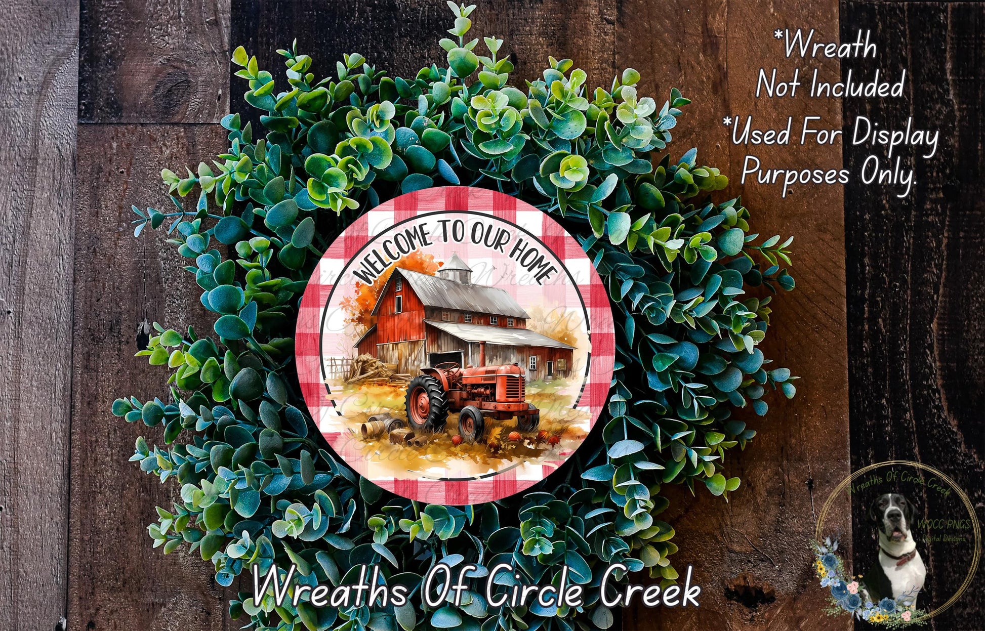 a wreath with a red barn and tractor as the central design, surrounded by green foliage. The wreath is displayed on a wooden surface, and there is a text overlay that reads "Welcome to our home" and "Wreaths of Circle Creek".