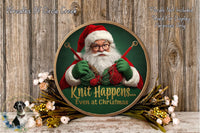 A circular sign featuring a smiling Santa Claus holding knitting needles, surrounded by a wreath of flowers and greenery.