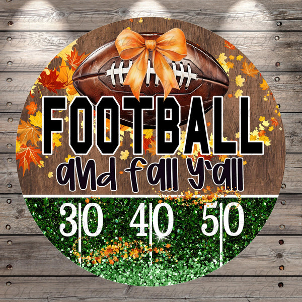 A circular sign with a football and autumn leaves, along with the text "FOOTBALL and fall y'all" and "310 40 50".