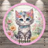 Spring Kitten, Hello, Cute, Florals, Round, Light Weight, Metal, Wreath Sign, With No Holes