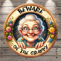 Grandma, Beware Of The Granny, Round, Light Weight, Metal, Wreath Sign, No Holes In Sign