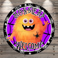 Monsters Welcome, Orange Monster, Spiderweb Fun Halloween, Round, Light Weight, Metal Wreath Sign, No Holes In Sign