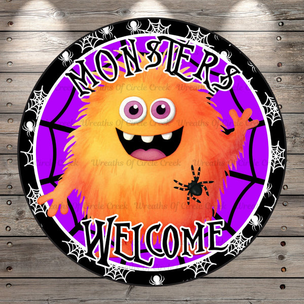 Monsters Welcome, Orange Monster, Spiderweb Fun Halloween, Round, Light Weight, Metal Wreath Sign, No Holes In Sign