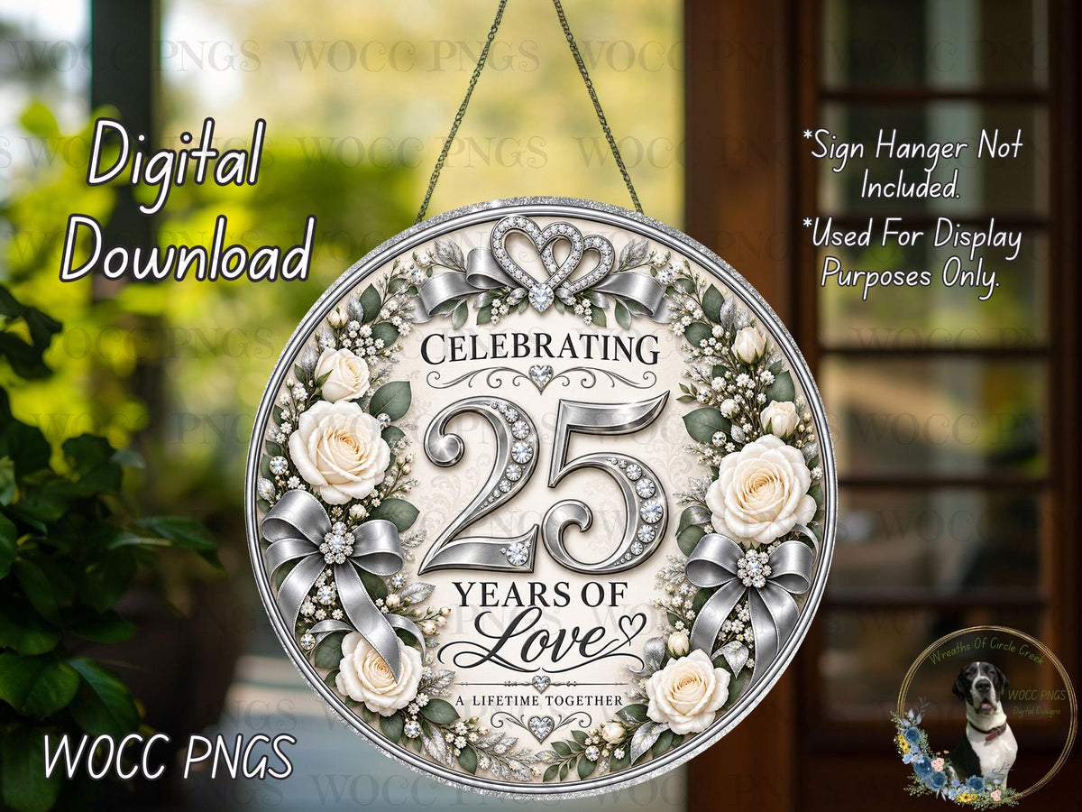 The image is a digital download of a sign that reads "Celebrating 25 Years of Love" and features a floral design with roses and a ribbon.