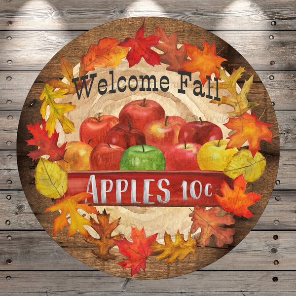 Apples, Welcome Fall, Rustic Fall, Round, Light Weight, Metal Wreath Sign, No Holes In Sign