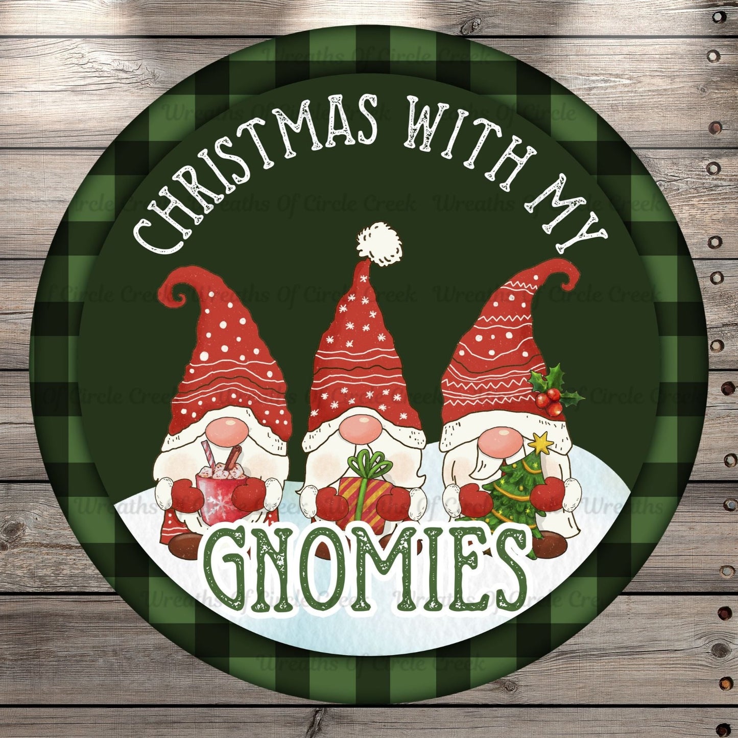Christmas With My Gnomies, Christmas Gnomes, Plaid, Round, Light Weight, Metal Wreath Sign, No Holes In Sign