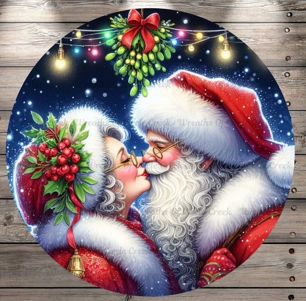 Santa and Mrs. Clause, Under the Mistletoe, Kissing, Round, Light Weight, Metal Wreath Sign, No Holes, UV Coated