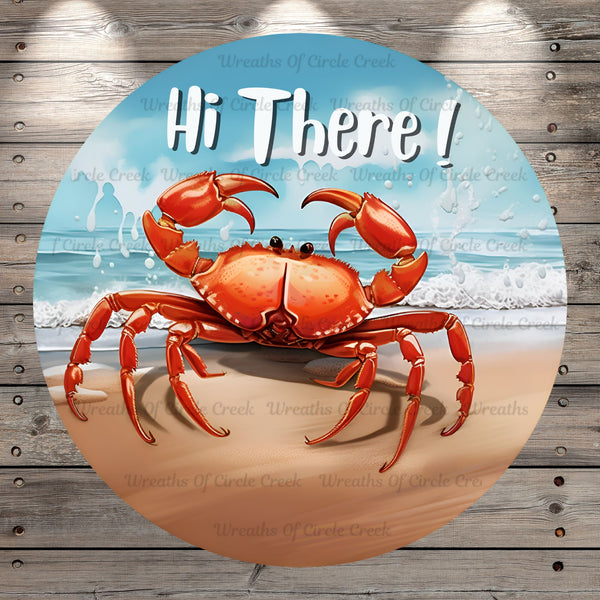 Crab On The Beach, Hi There, Beach Sign, Light Weight, Metal, Wreath Sign, With No Holes