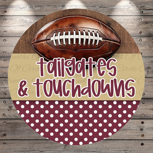 A football is displayed on a wooden surface, with the text "tailgates & touchdowns" written below it.