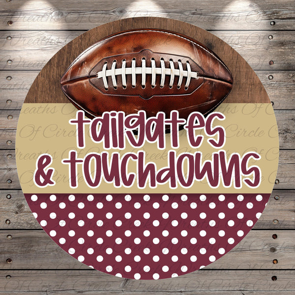 A football is displayed on a wooden surface, with the text "tailgates & touchdowns" written below it.