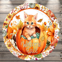 Kitten In Pumpkin, Welcome Fall, Pumpkin And Sunflower Border, Round UV Coated, Metal Sign, No Holes