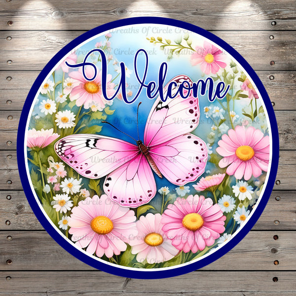 Pink Butterfly, Welcome, Florals, Round, Light Weight, Metal, Wreath Sign, With No Holes