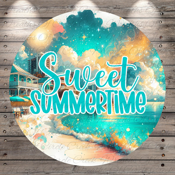 Sweet Summertime Beach Sign | Lightweight Round Metal Wreath Sign | No Holes in Sign | Coastal Summer Decor