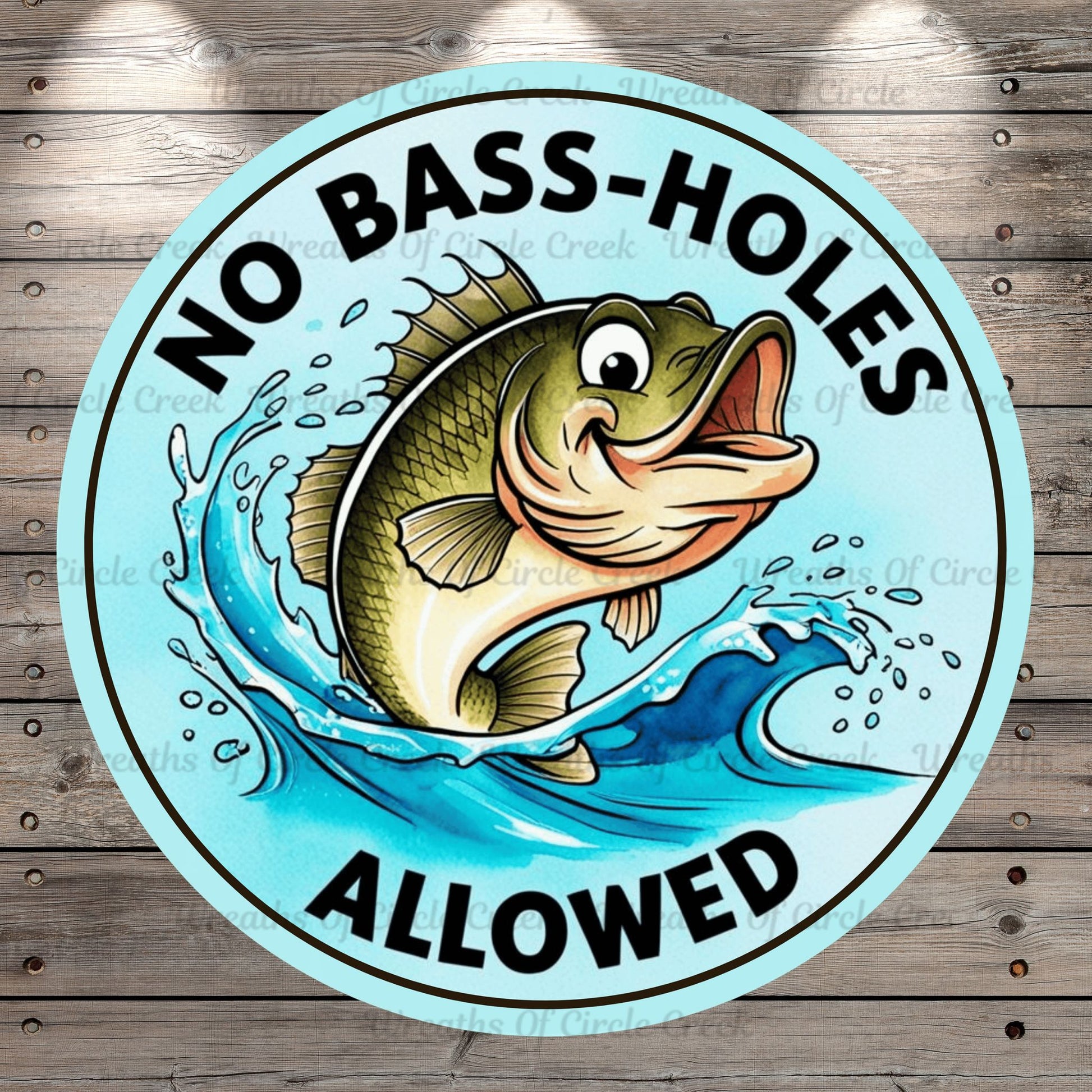 a sign that says no bass holes allowed