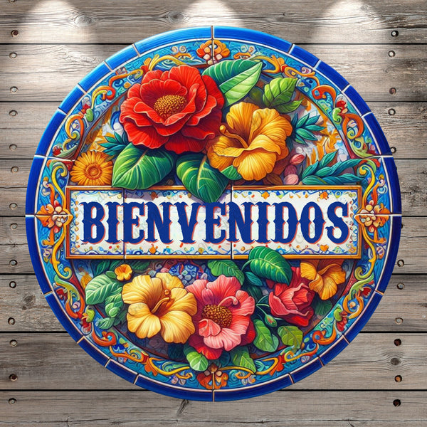 Bienvenidos, Welcome, Spanish, Faux Tile, Multi Color, Florals, Round, Light Weight, Metal Wreath Sign, No Holes In Sign