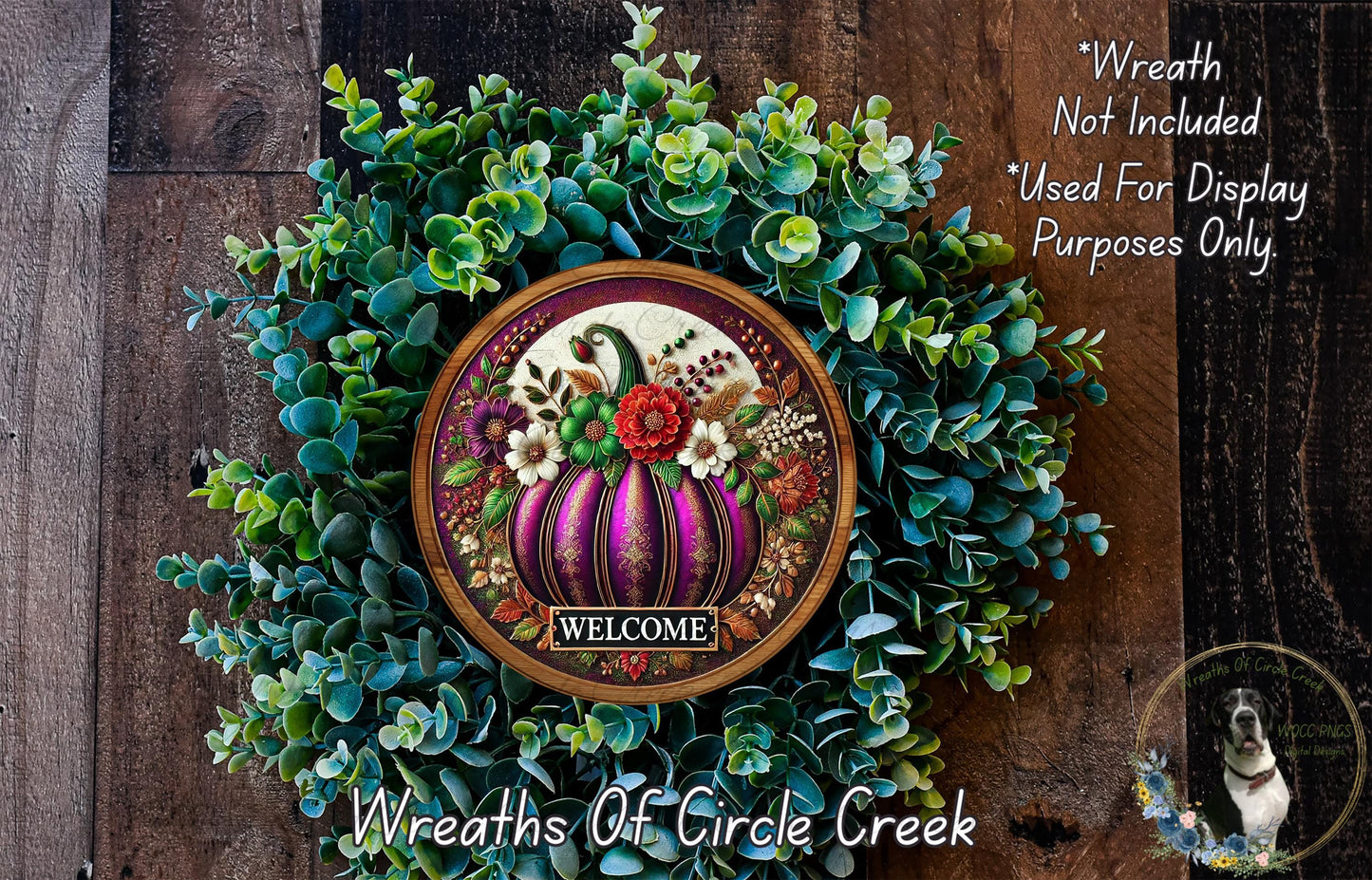a wreath with a large purple pumpkin and a "WELCOME" sign, surrounded by various green and purple foliage. The wreath is displayed on a wooden surface, and there is a text overlay that reads "Wreath Not Included * Used For Display Purposes Only" and "Weights Of Circle Creek".