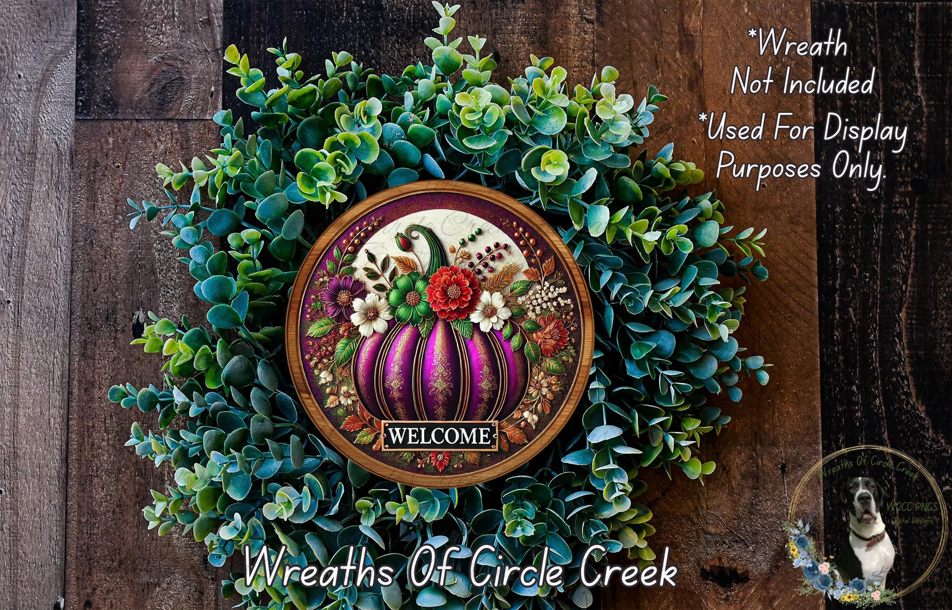 a wreath with a large purple pumpkin and a "WELCOME" sign, surrounded by various green and purple foliage. The wreath is displayed on a wooden surface, and there is a text overlay that reads "Wreath Not Included * Used For Display Purposes Only" and "Weights Of Circle Creek".