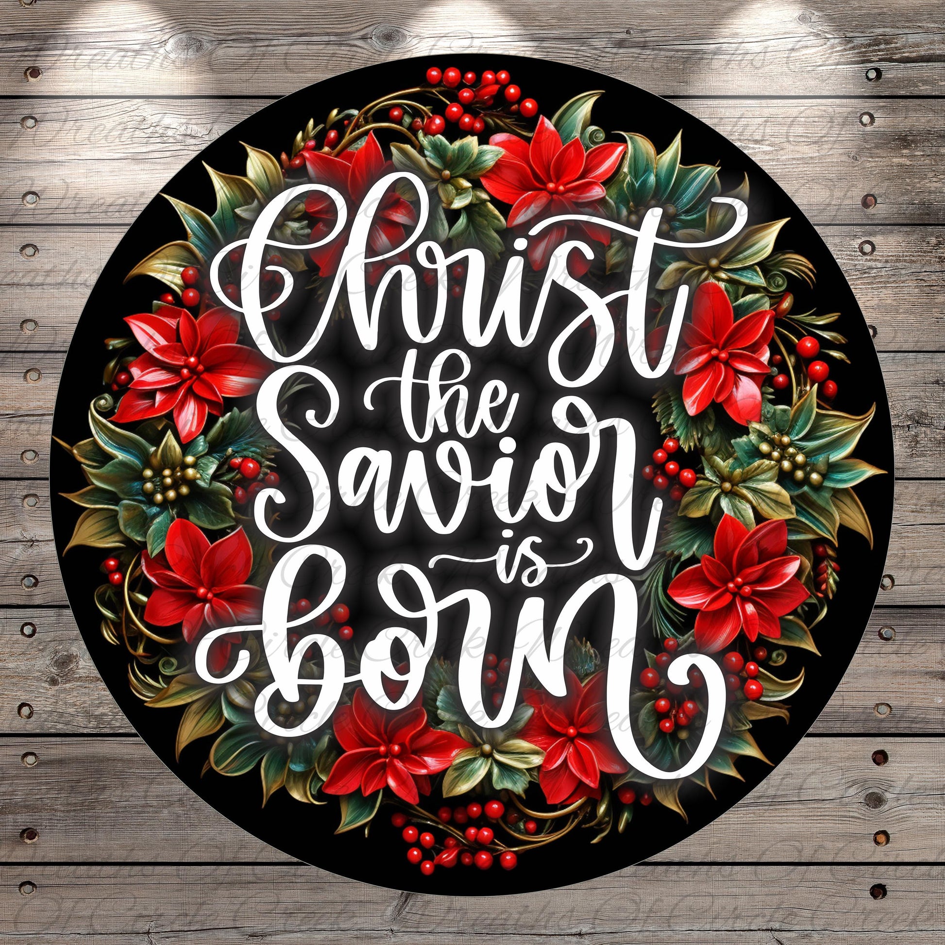 A circular wreath with red poinsettia flowers and greenery surrounding a message that reads "Christ the Saviour is born".