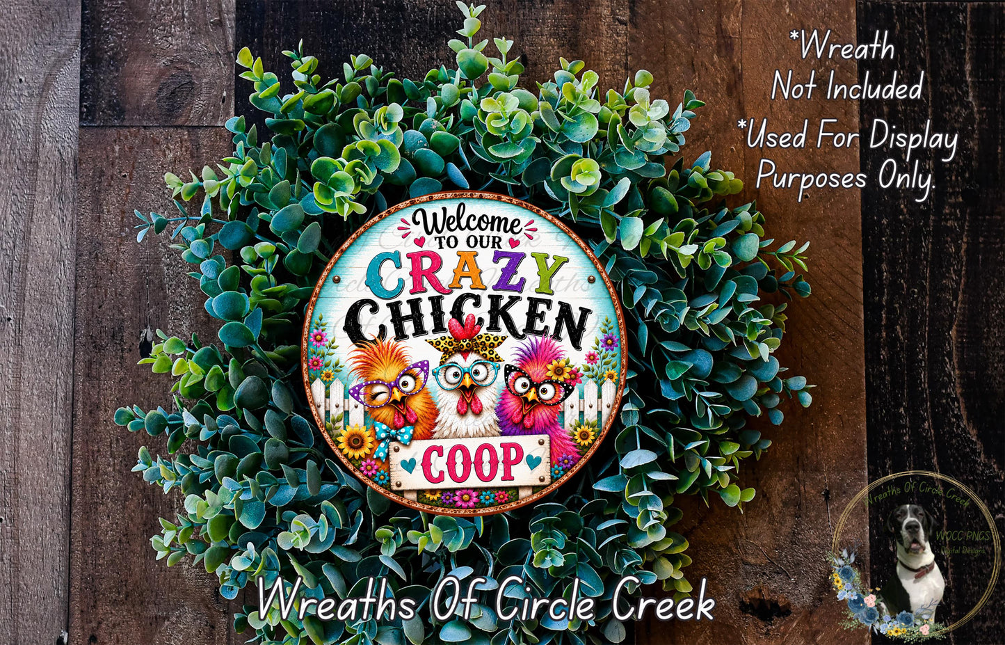 a wreath with a sign that says "Welcome to our crazy chicken coop" surrounded by green foliage.