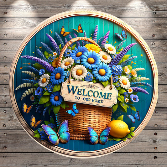 A circular wooden sign with a wicker basket filled with a variety of colorful flowers, including daisies, lavender, and sunflowers. Butterflies are flying around the sign, and a lemon is also present. The sign reads "Welcome to our Home".