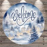 A circular sign with a winter village scene and the word "Welcome" written in cursive.