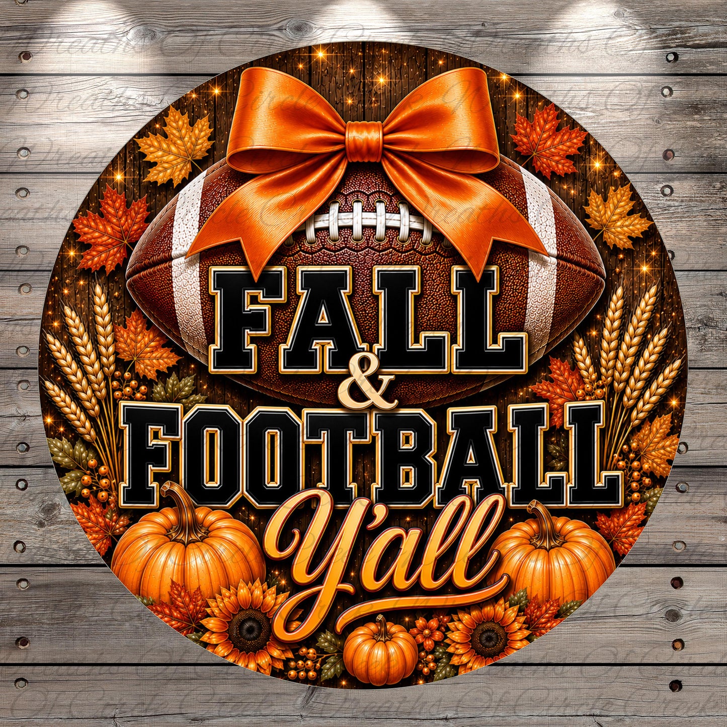 A circular sign with a football, autumn leaves, pumpkins, and sunflowers, along with the text "FALL & FOOTBALL YALL" written in a decorative font.