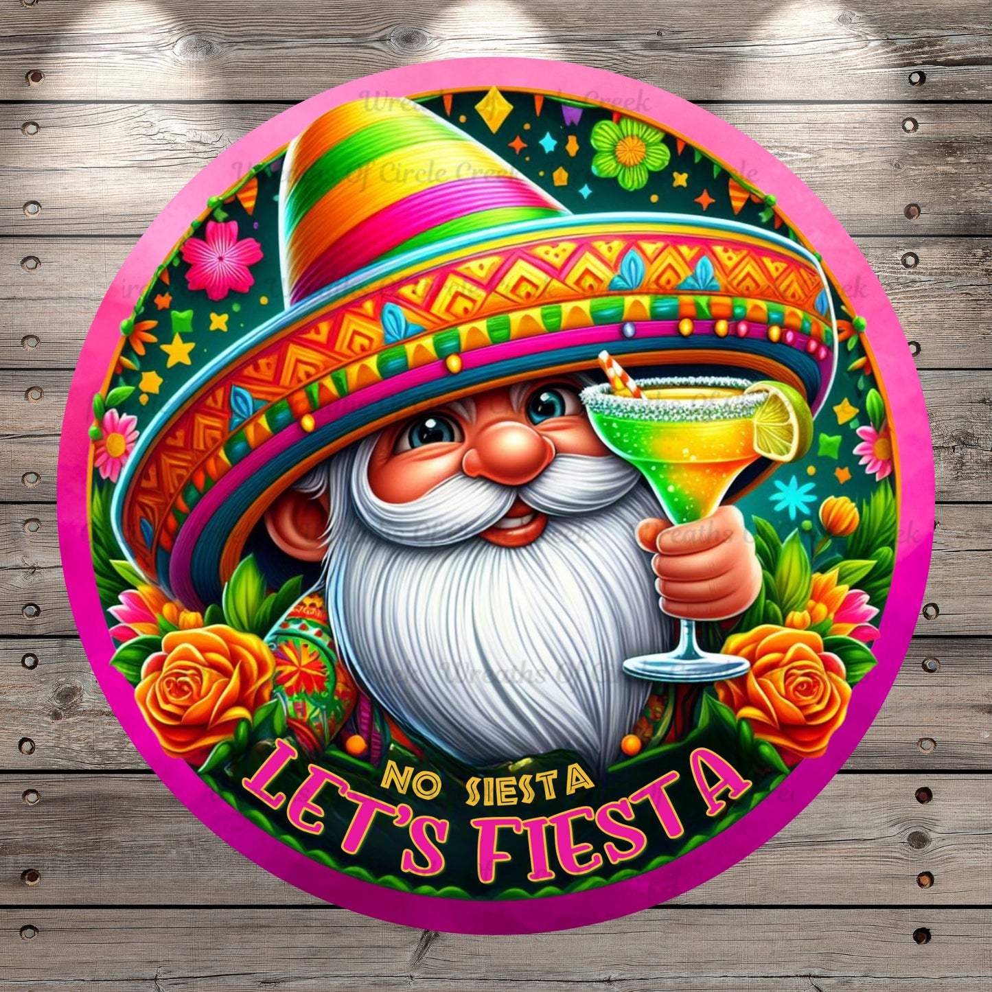 No Siesta, Let's Fiesta, Cinco De Mayo Gnome, Round, Light Weight, Metal Wreath Sign, No Holes In Sign