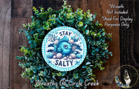 Stay Salty Fish Sign | Lightweight Round Metal Wreath Sign | No Holes in Sign | Coastal Beach House Decor