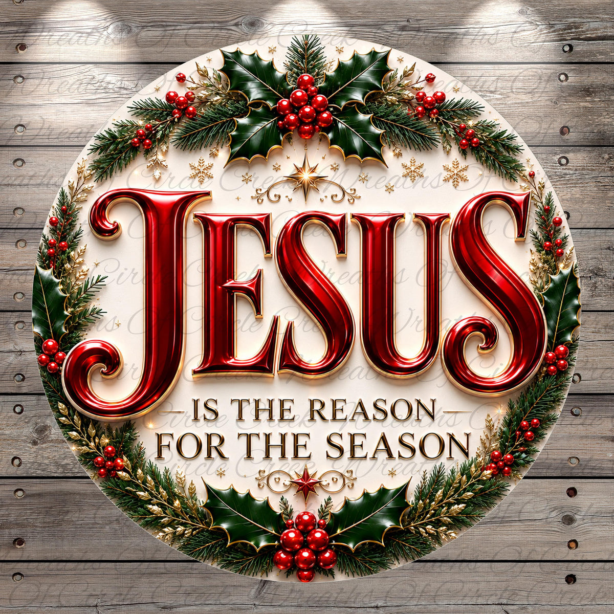 A circular Christmas-themed design with the text "JESUS IS THE REASON FOR THE SEASON" surrounded by holly leaves, berries, and other holiday decorations.